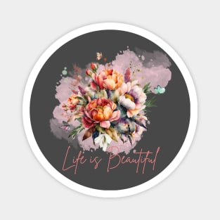 Life is beautiful tees Magnet